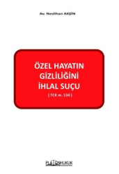 Özel Hayatın Gizliliğini İhlal Suçu - Platon Hukuk