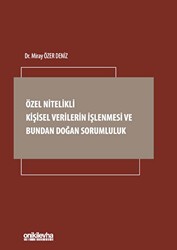 Özel Nitelikli Kişisel Verilerin İşlenmesi ve Bundan Doğan Sorumluluk - On İki Levha Yayınları