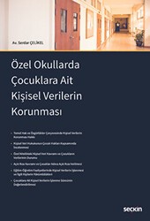 Özel Okullarda Çocuklara Ait Kişisel Verilerin Korunması - Seçkin Yayıncılık