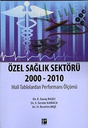 Özel Sağlık Sektörü 2000 - 2010 - Gazi Kitabevi