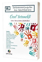 Özel Yetenekli - Özel Gereksinimli Çocuğu Olan Anne Baba El Kitabı Serisi - Eğiten Kitap