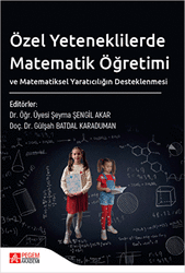 Özel Yeteneklilerde Matematik Öğretimi ve Matematiksel Yaratıcılığın Desteklenmesi - Pegem Akademi Yayıncılık