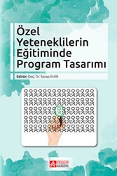 Özel Yeteneklilerin Eğitiminde Program Tasarımı - Pegem Akademi Yayıncılık
