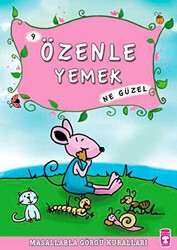 Özenle Yemek Ne Güzel - Timaş Çocuk