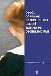 Özgül Öğrenme Bozukluğunda Belirti Tarama ve Değerlendirme - Türk Psikologlar Derneği Yayınları