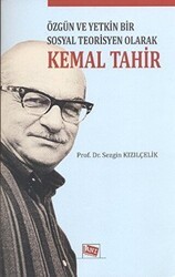 Özgün ve Yetkin Bir Sosyal Teorisyen Olarak Kemal Tahir - Anı Yayıncılık