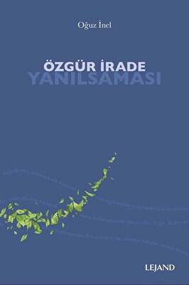 Özgür İrade Yanılsaması - 1