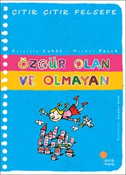 Özgür Olan ve Olmayan - Çıtır Çıtır Felsefe 9 - 1