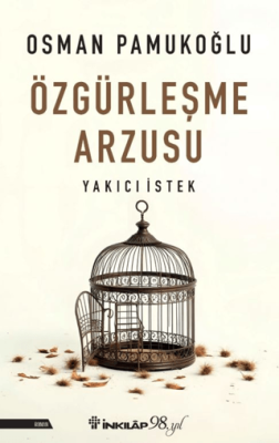 Özgürleşme Arzusu Yakıcı İstek - 1