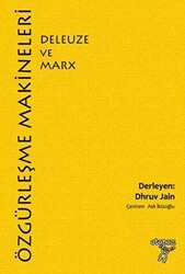 Özgürleşme Makineleri: Deleuze ve Marx - Otonom Yayıncılık