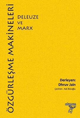 Özgürleşme Makineleri: Deleuze ve Marx - 1