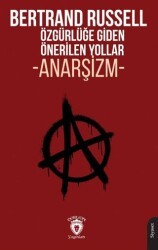 Özgürlüğe Giden Önerilen Yollar Anarşizm - Dorlion Yayınları