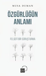 Özgürlüğün Anlamı - Küre Yayınları