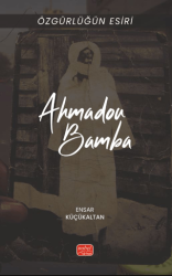 Özgürlüğün Esiri - Ahmadou Bamba - Nobel Bilimsel Eserler
