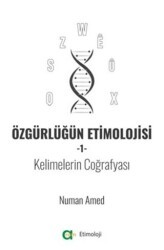 Özgürlüğün Etimolojisi 1 - Kelimelerin Coğrafyası - Aram Yayınları