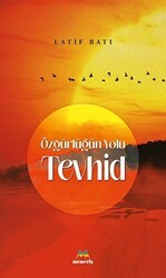 Özgürlüğün Yolu Tevhid - Meneviş Yayınları