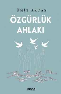 Özgürlük Ahlakı - 1