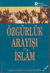 Özgürlük Arayışı ve İslam - Pınar Yayınları