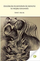 Özgürlük Felsefesinin Üç Boyutu ve Meşru Savunma - Aram Yayınları