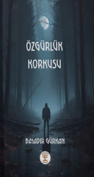 Özgürlük Korkusu - Yazar Ağacı Yayınevi