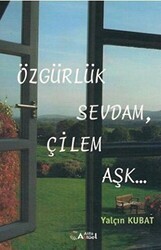 Özgürlük Sevdam, Çilem Aşk - Alfa Aktüel Yayınları