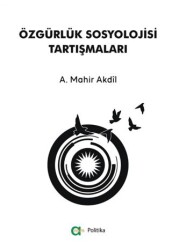 Özgürlük Sosyolojisi Tartışmaları - Aram Yayınları