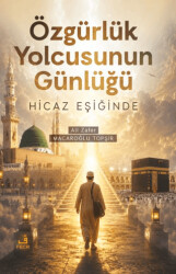 Özgürlük Yolcusunun Günlüğü - Fecr Yayınları