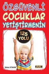 Özgüvenli Çocuklar Yetiştirmenin 125 Yolu - Platform Yayınları