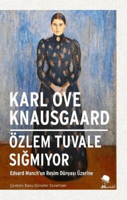 Özlem Tuvale Sığmıyor-Edvard Munch’un Resim Dünyası Üzerine - 1