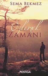 Özlemek Zamanı - Postiga Yayınları