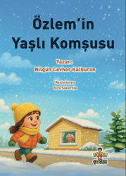 Özlem`in Yaşlı Komşusu - Eğiten Kitap
