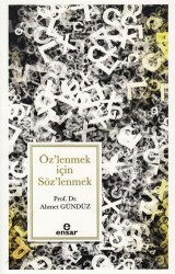 Öz’lenmek için Söz’lenmek - Ensar Neşriyat