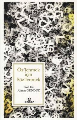 Öz’lenmek için Söz’lenmek - 1