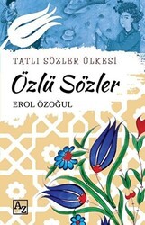 Özlü Sözler - Tatlı Sözler Ülkesi - Az Kitap