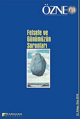 Özne Felsefe Bilim ve Sanat Yazıları Sayı: 13 - Güz 2010 - 1