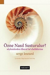 Özne Nasıl Susturulur? - Doğu Batı Yayınları