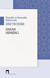 Öznellik ve Nesnellik Kıskacında Dini Tecrübe - Dergah Yayınları