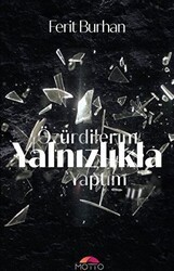 Özür Dilerim Yalnızlıkla Yaptım - Motto Yayınları