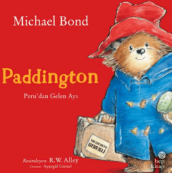 Paddington: Peru’dan Gelen Ayı - Hep Kitap