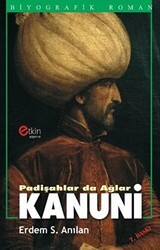 Padişahlar da Ağlar - Kanuni - Etkin Yayınevi