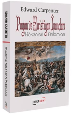 Pagan ve Hıristiyan İnançları: Kökenleri ve Anlamları - 1