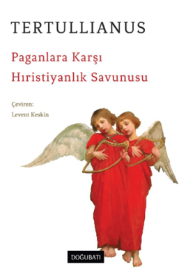 Paganlara Karşı Hıristiyanlık Savunusu - 1