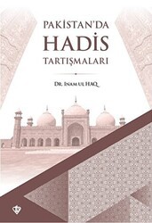 Pakistan`da Hadis Tartışmaları - Türkiye Diyanet Vakfı Yayınları