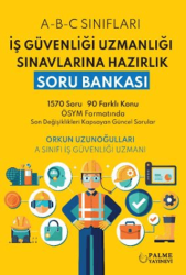 İş Güvenliği Uzmanlığı Sınavlarına Hazırlık Soru Bankası - Palme Yayıncılık