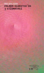 Palmer Eldritch’in 3 Stigmatası - Altıkırkbeş Yayınları
