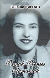 Pamuk Prenses Olamamak - Tunç Yayıncılık