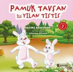 Pamuk Tavşan ile Yılan Tıstıs - İdrak Yayınları
