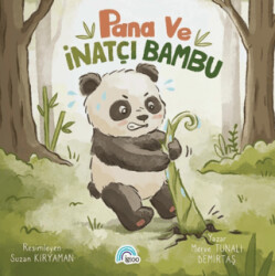Pana ve İnatçı Bambu - İgloo Yayınevi