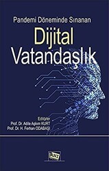 Pandemi Döneminde Sınanan Dijital Vatandaşlık - Anı Yayıncılık