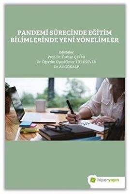Pandemi Sürecinde Eğitim Bilimlerinde Yeni Yönelimler - 1